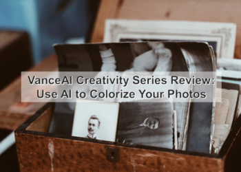 VanceAI Creativity Series Review Use AI to Colorize Your Photos