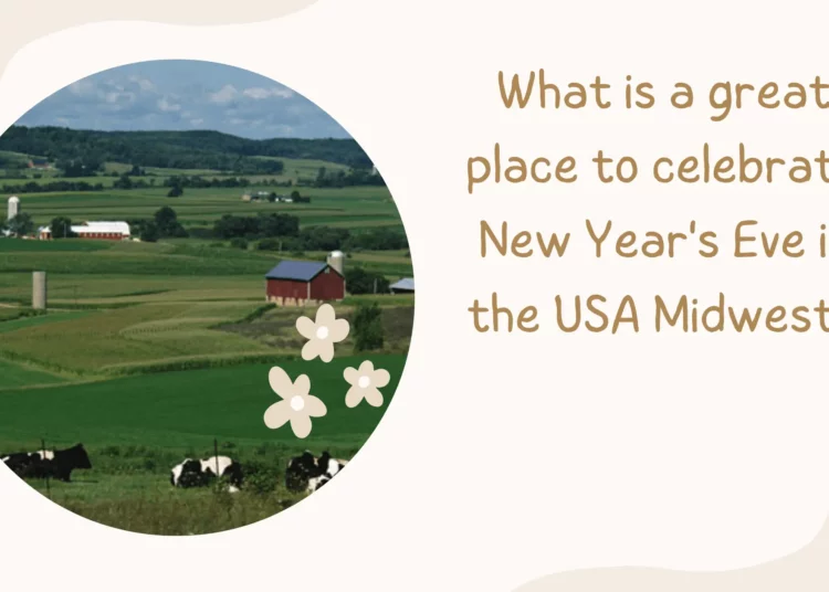 What is a great place to celebrate New Year's Eve in the USA Midwest?