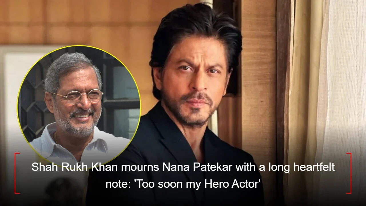 SRK mourns Nana Patekar: 'Too soon my Hero Actor, RIP'